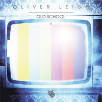 Oliver Leigh - Old School