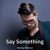 Michael Windsor - Say Something
