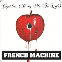 French Machine - Cupidon (Bring Me to Life)