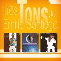 Emílio Santiago - Três Tons - Emilio Santiago