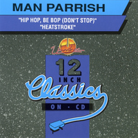 Man Parrish - Hip Hop Be Bop (Don't Stop) / Heartstroke