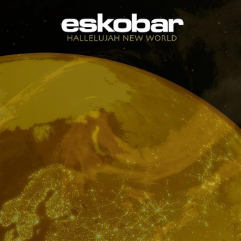 Eskobar - Hallelujah New World
