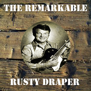 Rusty Draper - The Remarkable Rusty Draper
