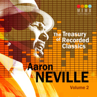 Aaron Neville - The Treasury of Recorded Classics: Aarone Neville, Vol. 2