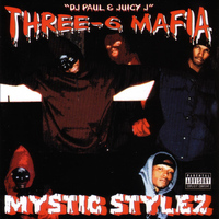 Three 6 Mafia - Mystic Stylez (Explicit)