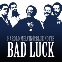Harold Melvin And The Blue Notes - Bad Luck