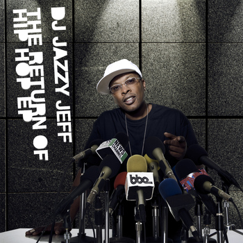 DJ Jazzy Jeff - The Return Of Hip Hop EP