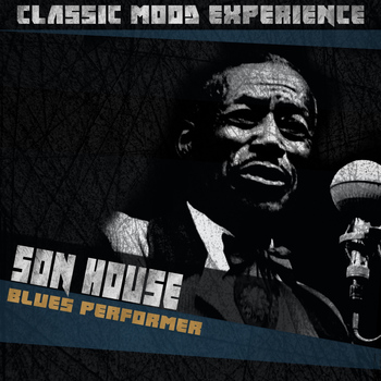 Son House - Blues Performer