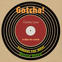 Carlos Lyra - O Bem do Amor (Famous for Hits! Bossa Nova)