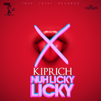 Kiprich - Nuh Licky Licky - Single