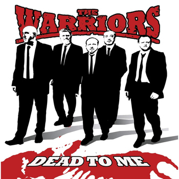 The Warriors - Dead to Me