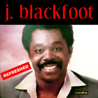 J. Blackfoot - J. Blackfoot Refreshed