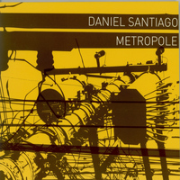 Daniel Santiago - Metropole