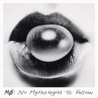 MØ - No Mythologies to Follow (Explicit)