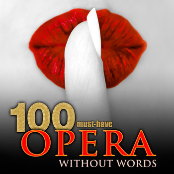 Various Artists - 100 Must-Have Opera Without Words