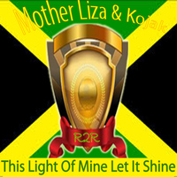 Mother Liza - This Light of Mine Let It Shine
