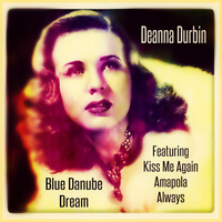 Deanna Durbin - Blue Danube Dream