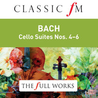 Maurice Gendron - Bach: Cello Suites Nos. 4-6 (Classic FM: The Full Works)