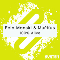 Fela Manski & MufKut - 100% Alive
