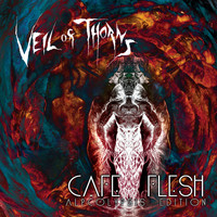 Veil of Thorns - Cafe Flesh (Apocalypsis Edition)