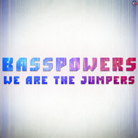 Basspowers - We Are the Jumpers
