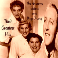 The Andrews Sisters, Bing Crosby - Their Greatest Hits