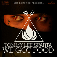 Tommy Lee Sparta - We Got Food - Single