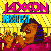Jaxxon - Missipissi