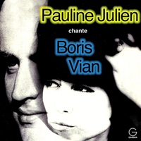 Pauline Julien - Pauline Julien chante Boris Vian