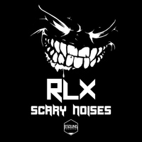 RLX - Scary Noises