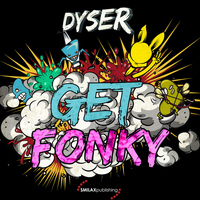 Dyser - Get Fonky