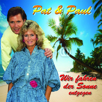 Pat & Paul - Wir fahren der Sonne entgegen (Urlaubsstimmung)