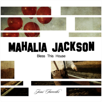 Mahalia Jackson - Bless This House