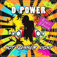 D-Power - Hot Summer Night (Remix Edition)