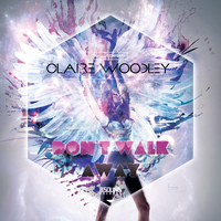 Claire Woodley - Don't Walk Away