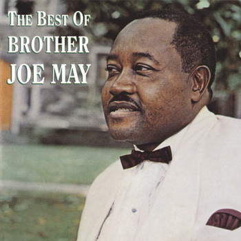 Brother Joe May - The Best Of Brother Joe May