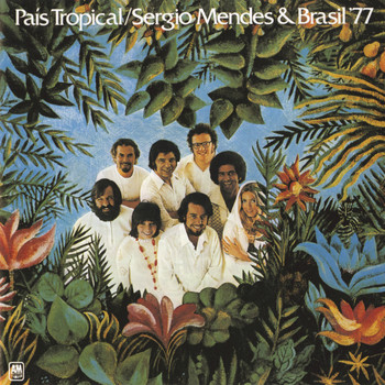 Sergio Mendes & Brasil '77 - País Tropical