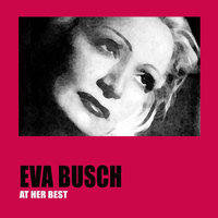Eva Busch - Eva Busch At Her Best