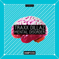 Traxx Dillaz - Mental Disorder EP