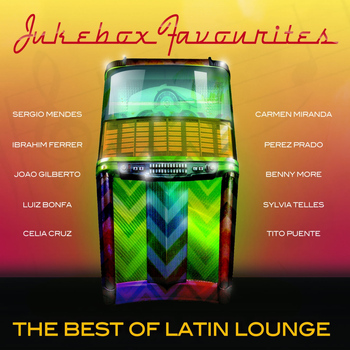Various Artists - Jukebox Favourites - Best of Latin Lounge