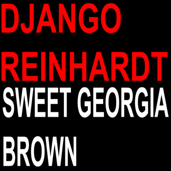 Django Reinhardt - Sweet Georgia Brown