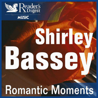 Shirley Bassey - Reader's Digest Music: Romantic Moments