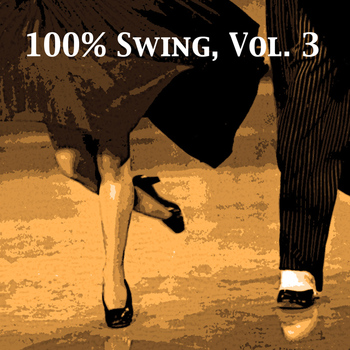 Various Artists - 100% Swing, Vol. 3