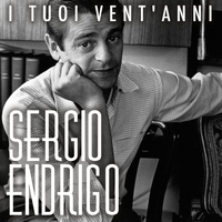 Sergio Endrigo - I tuoi vent'anni
