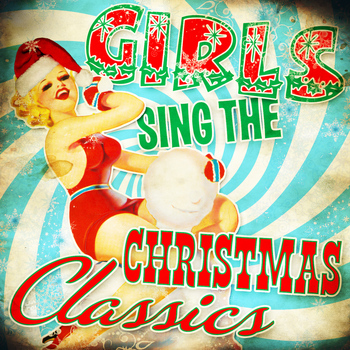 Various Artists - Girls Sing the Christmas Classics