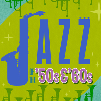 Various Artists - Jazz of the 50's & 60's