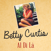 Betty Curtis - Al di là