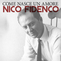 Nico Fidenco - Come nasce un amore