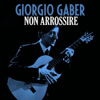 Giorgio Gaber - Non arrossire