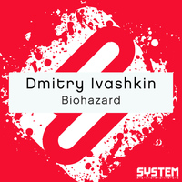 Dmitry Ivashkin - Biohazard